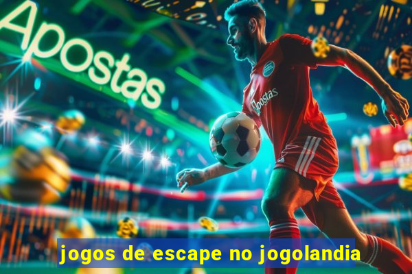 jogos de escape no jogolandia